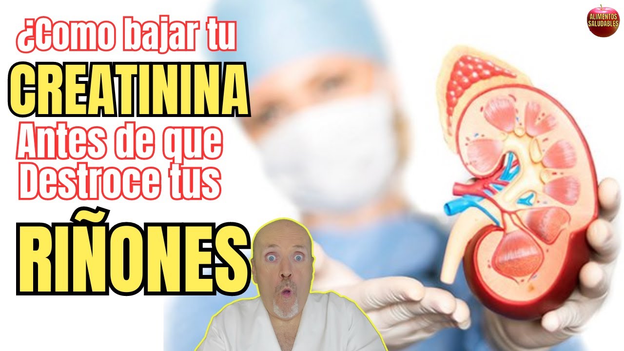 🚨 ¿COMO BAJAR LA CREATININA ALTA EN LA SANGRE? 🚨