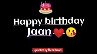 Happy Birthday jaan ❤ Birthday special WhatsApp 