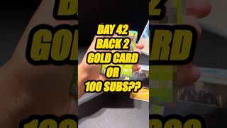 Day 42 GOLD CARD OR 100 SUBS?? #pokemon #pokemoncards #pokemontcg