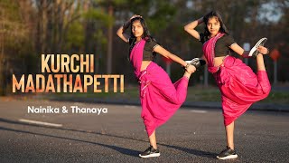 Kurchi Madathapetti | Dance cover | Nainika & Thanaya