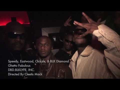 Ghetto Fabulous - World.Premiere Video Feat: Speedy, Eastwood, Chizzle & BLK.Diamond