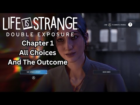 Life Is Strange: Double Exposure - Chapter 1 All Choices And The Outcome
