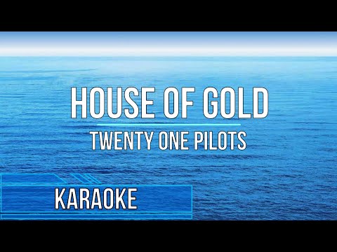 Twenty One Pilots - House Of Gold (Karaoke)