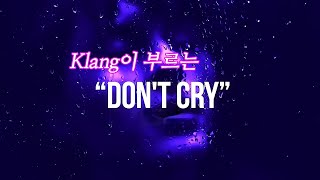 Klang - Don't Cry