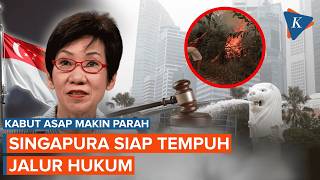 Kabut Asap Makin Parah, Singapura Siap Tempuh Jalur Hukum