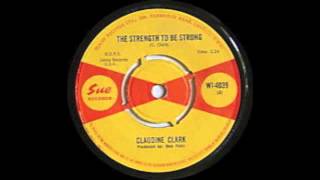 Claudine Clark - The Strength To Be Strong