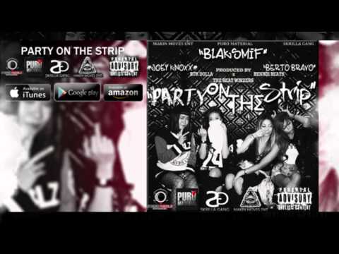 Blaksmif feat Joey Knoxx & Berto Bravo -  Party On The Strip