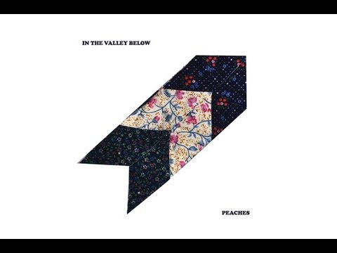 In The Valley Below - Peaches