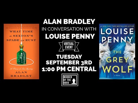 Alan Bradley in conversation with Louise Penny