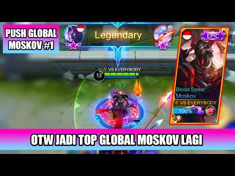 PUSH GLOBAL MOSKOV #1: OTW JADI TOP GLOBAL MOSKOV LAGI SEASON 18 - MOBILE LEGENDS
