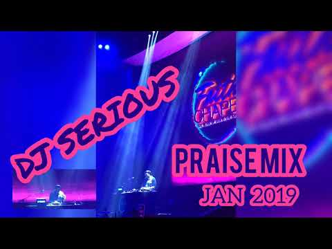 DJ SERIOUS PRAISE Mix January 2019
