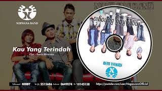 Download lagu Nirwana Band - Kau Yang Terindah ( Audio Video) mp3