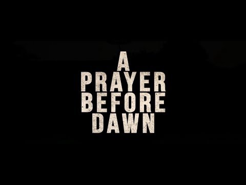 A Prayer Before Dawn