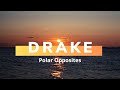 Drake Polar Opposites Lyrics