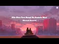 Zikr Bina Tere Hongi Na Baatein Meri Slowed Reverb Reels Hits Song Gajendra Verma Ik Kahani