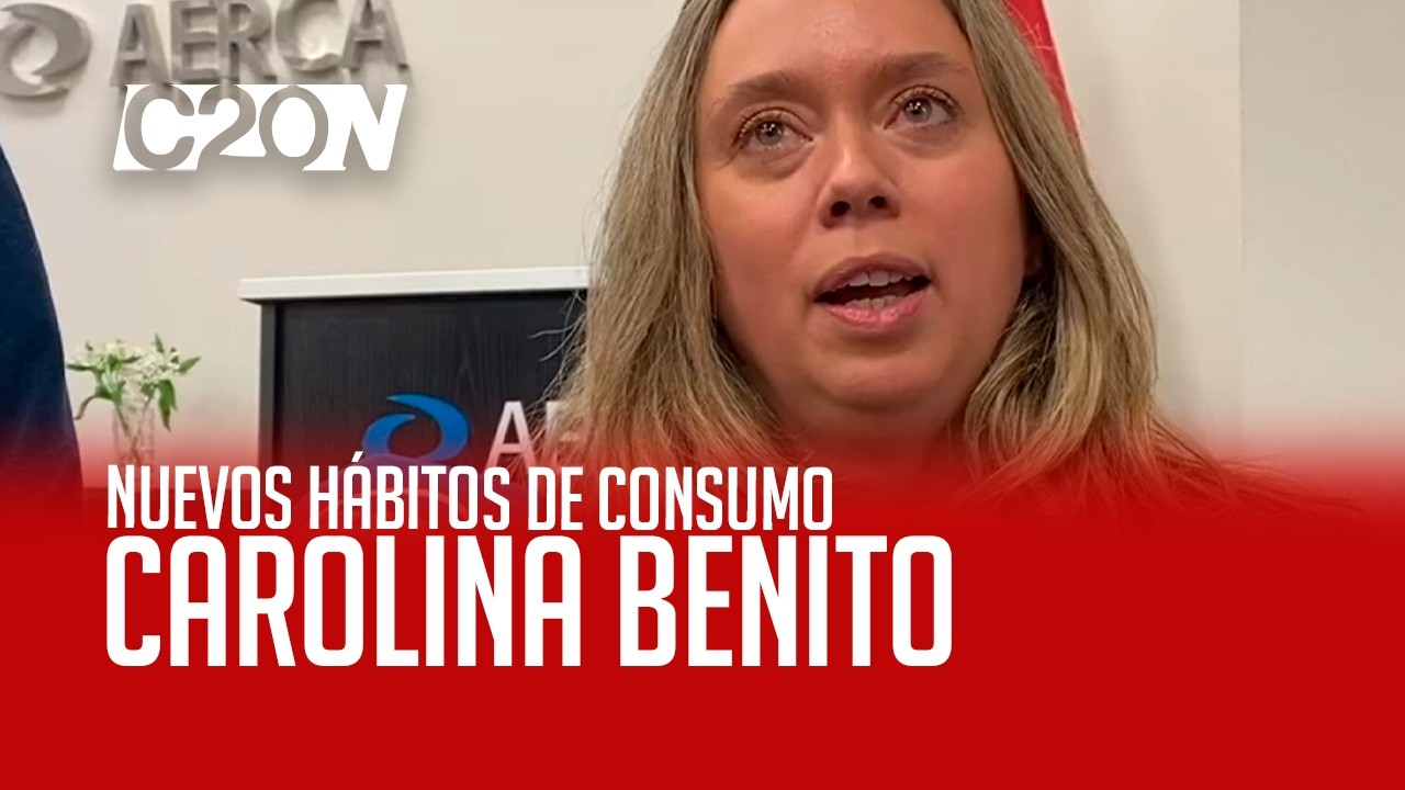 C20 Noticias | Nuevos hábitos de consumo - Carolina Benito