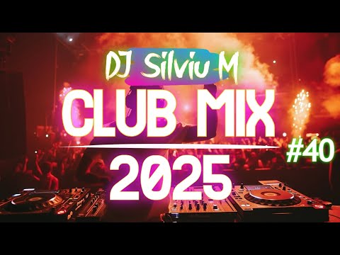 Music Mix 2025 #40 Party Club Dance 2025 | Best Remixes Of Popular Songs 2025 MEGAMIX (DJ Silviu M)