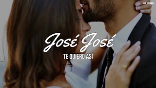 José José, Lani Hall - Te Quiero Así (Letra/Lyrics)