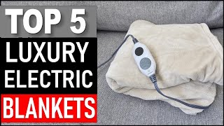 TOP 5 Best Luxury Electric Blankets  in 2026