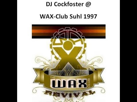 DJ Cockfoster WAX Club 1997 CLASSIC TECHNO TRANCE MIX 90´s