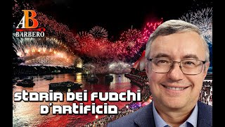 Alessandro Barbero - Storia dei fuochi d'artificio