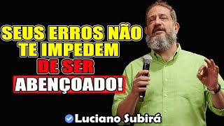 Andando Desalinhado Com Deus? | Luciano Subirá 2026