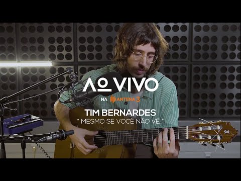 Tim Bernardes - Mesmo Se Você Não Vê | Ao Vivo na Antena 3 | Antena 3