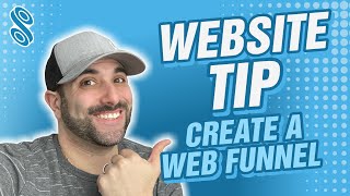 Website Tips - Build A Web Funnel To Drive Conversions