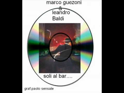 marco guezoni&leandro baldi soli al bar imm.p@olos