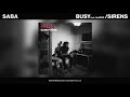 Saba - BUSY feat. theMIND / SIRENS (Official Audio)