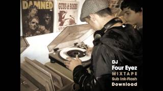 DJ Four Eyez | MIXTAPE - SUB INKFLASH | Download Available