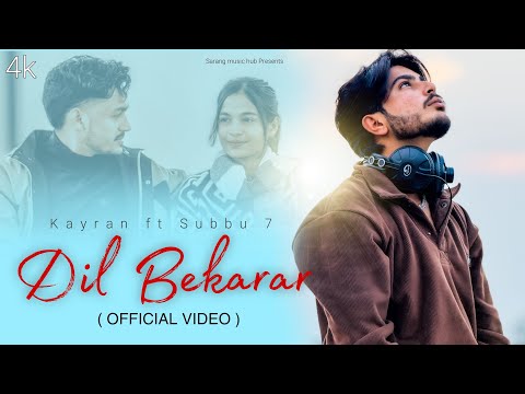 Dil Bekarar - Kayran (Official video ) || Subbu 7 || Wish all music || New Romantic Hindi song ||
