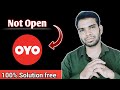 oyo app not open | not working