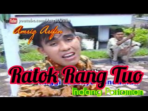 RATOK RANG TUO - AMRIZ ARIFIN - INDANG PARIAMAN VOL 1 - BAYANG SERAI - 2002