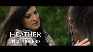 Video HEATHER - Till The End (Official Music Video)