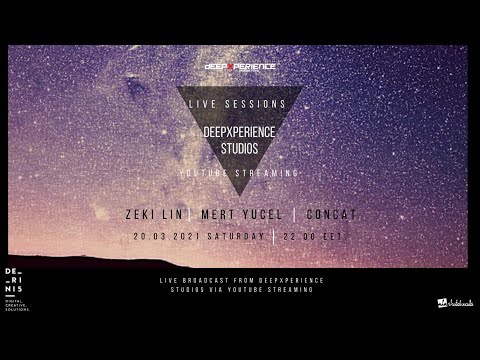MERT YUCEL / ZEKI LIN / CONCAT LIVE FROM DEEPXPERIENCE STUDIOS