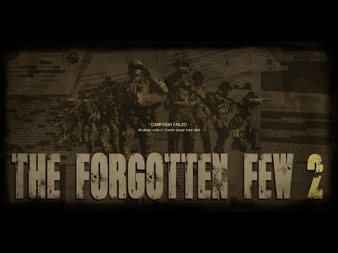 The Forgotten Few 2 | Dynamic Campaign | Single Player Platoon Leader