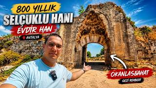 800 Yıllık Selçuklu Mirası! Evdir Han’ı Keşfettim | Antalya