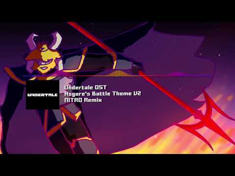 Undertale OST - "Asgore's Battle Theme" V2 NITRO Remix