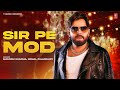 Masoom Sharma New Song Sir Pe Mod Haryanvi Song Komal C Biru K Prachi T New Haryanvi Song 2025
