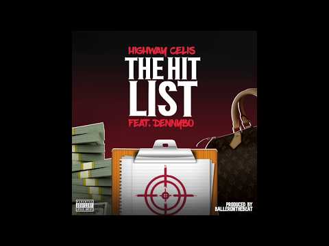 highway celis ft dennybo - the hit list prod by balleronthebeat
