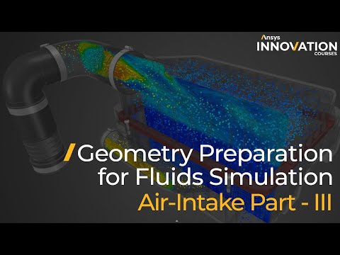 Geometry Prep for Fluids Simulation Using Ansys Discovery, Air Intake Tutorial — Lesson 3