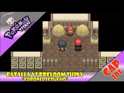 Pokemon Titan Hardlocke Temp 2 "Cap 101" Batalla vs breloom Coronel Setucho