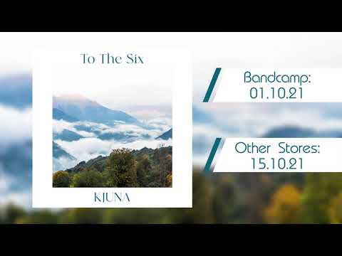 Kjuna - To The Six