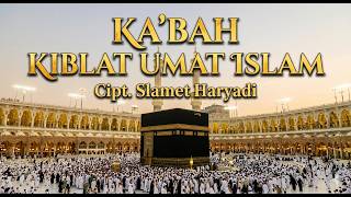 Download lagu Ka'bah Kiblat Umat Islam Cipt. Slamet Haryadi | Lagu Wajib Mapsi Duet Lagu Religi 2026 mp3