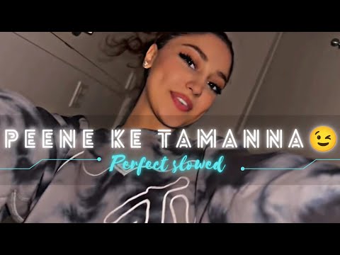 Peene ki tamanna |🍺| best slowed and reverb songs 2023 | @kickbackstation