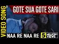 Naa Re Naa Re Video Song Gote Sua Gote Sari Odia Movie Anubhav Barsha Minaketan