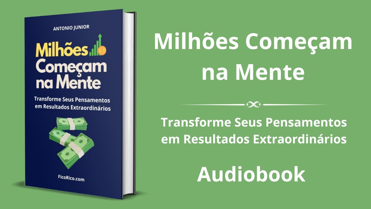 Milhões Começam na Mente: Transforme Seus Pensamentos em Resultados Extraordinários - Audiobook