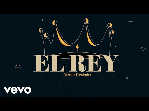 Vicente Fernández - El Rey (Letra / Lyrics)
