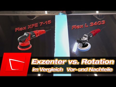 Polieren für Anfänger polieren mit Poliermaschine  Exzenter vs. Rotation-Flex XFE 7-15 Flex 3403